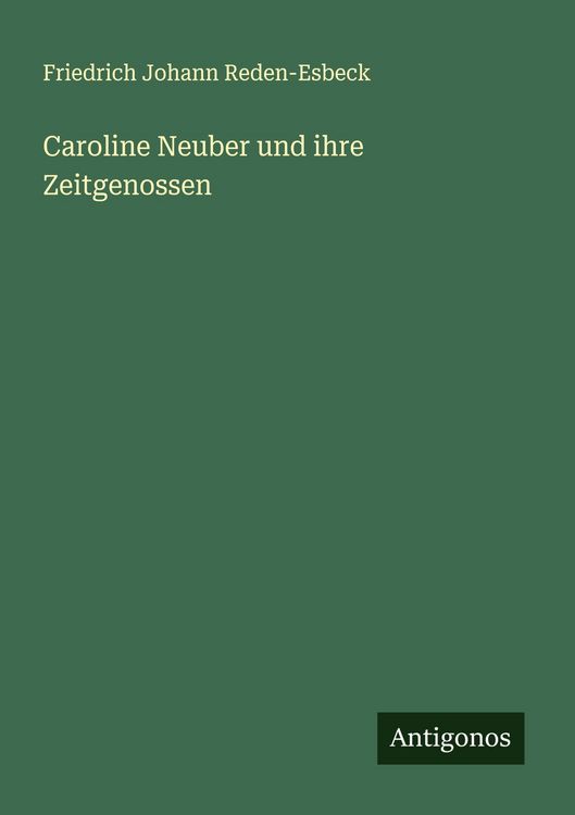 Produktbild: Caroline Neuber und ihre Zeitgenossen
