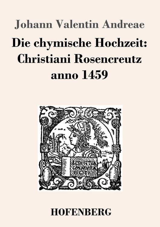 Produktbild: Die chymische Hochzeit: Christiani Rosencreutz anno 1459