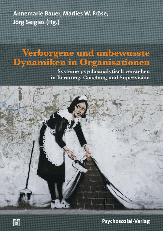 Produktbild: Verborgene und unbewusste Dynamiken in Organisationen