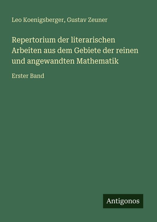 Produktbild: Repertorium der literarischen Arbeiten aus dem Gebiete der reinen und angewandten Mathematik