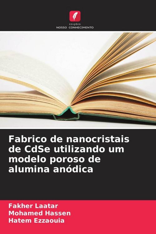 Produktbild: Fabrico de nanocristais de CdSe utilizando um modelo poroso de alumina an&oacute;dica