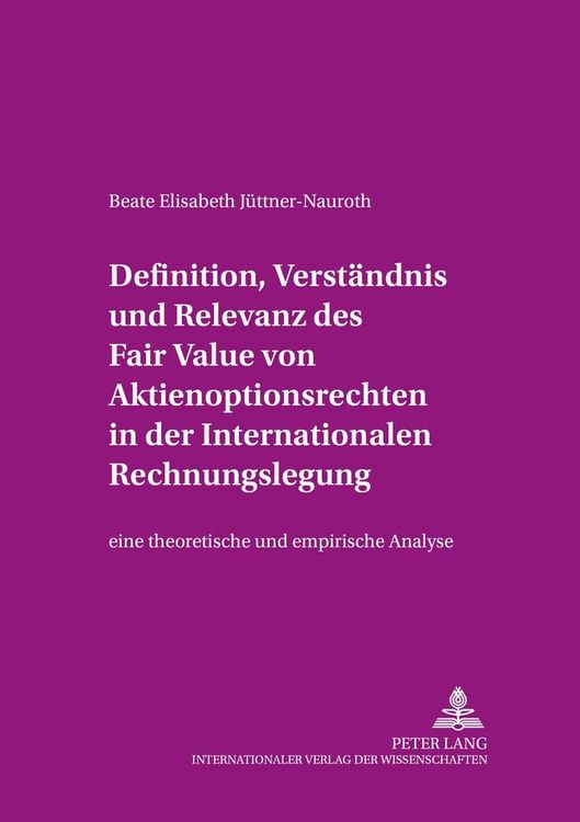 Produktbild: Definition, Verst&auml;ndnis und Relevanz des Fair Value von Aktienoptionsrechten in der Internationalen Rechnungslegung