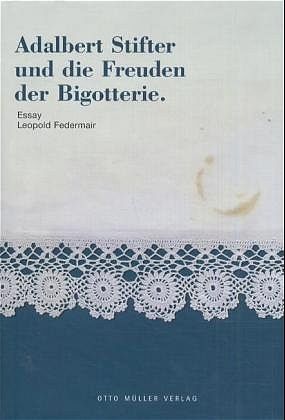 Produktbild: Adalbert Stifter und die Freuden der Bigotterie
