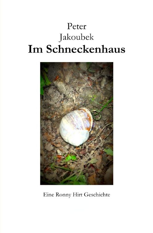Produktbild: Eine Ronny Hirt Geschichte / Im Schneckenhaus - Eine Ronny Hirt Geschichte