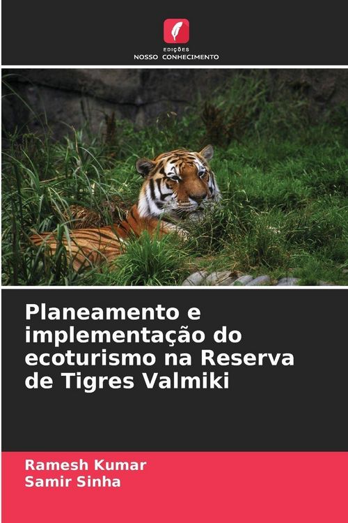 Produktbild: Planeamento e implementa&ccedil;&atilde;o do ecoturismo na Reserva de Tigres Valmiki