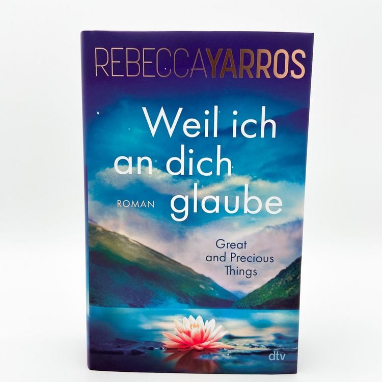 Produktbild: Weil ich an dich glaube &ndash; Great and Precious Things