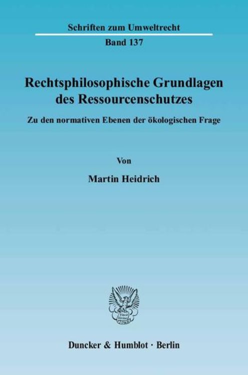 Bild vom Artikel Rechtsphilosophische Grundlagen des Ressourcenschutzes. vom Autor Martin Heidrich
