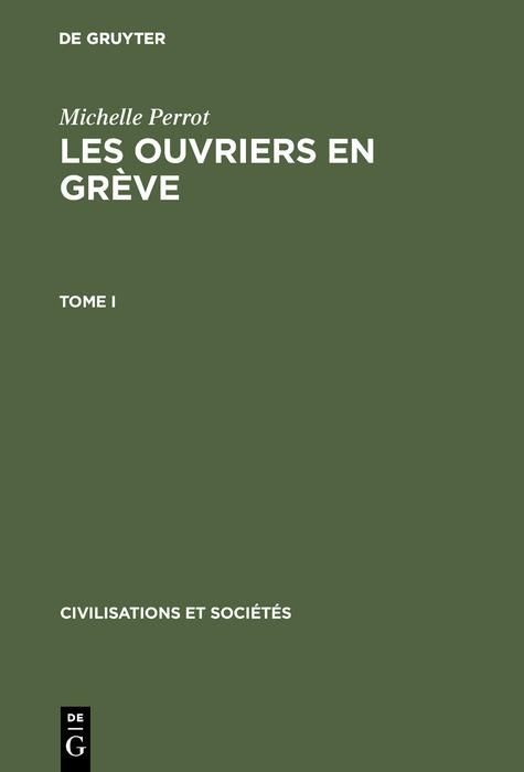 Produktbild: Michelle Perrot: Les ouvriers en gr&egrave;ve. Tome I