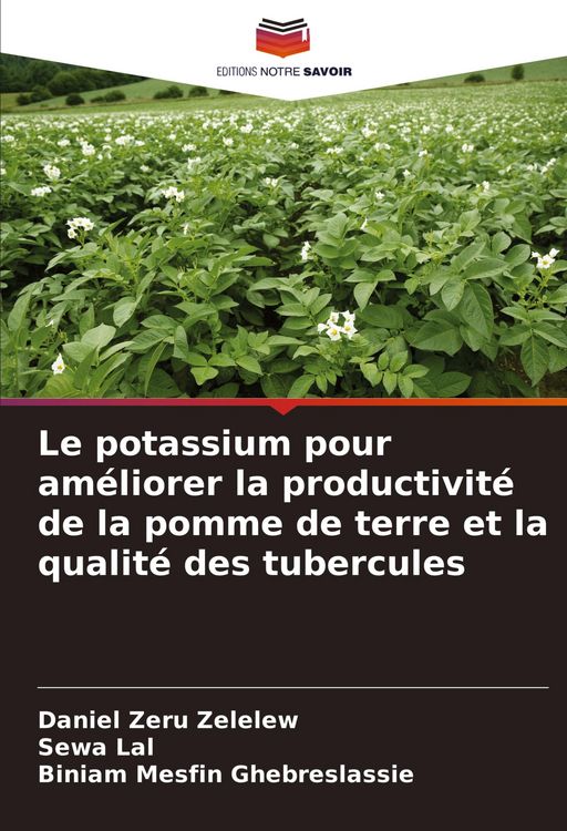 Produktbild: Le potassium pour am&eacute;liorer la productivit&eacute; de la pomme de terre et la qualit&eacute; des tubercules