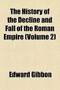 Produktbild: The History of the Decline and Fall of the Roman Empire (Volume 2)