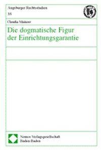 Produktbild: Die dogmatische Figur der Einrichtungsgarantie
