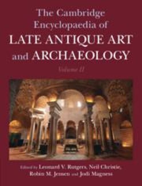 Produktbild: The Cambridge Encyclopaedia of Late Antique Art and Archaeology: Volume 2, Settlements, Regions, Peoples and Debates