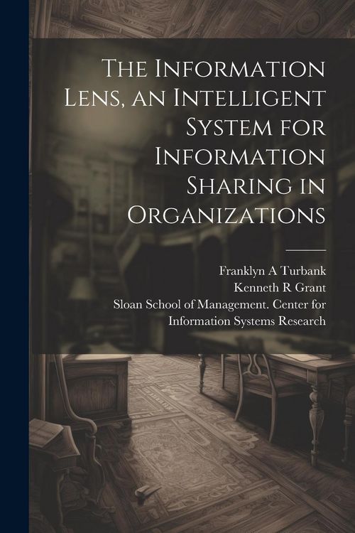 Produktbild: The Information Lens, an Intelligent System for Information Sharing in Organizations