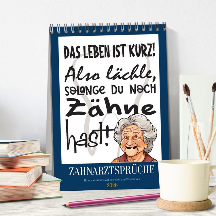 Produktbild: Zahnarztspr&uuml;che (Tischkalender 2026 DIN A5 hoch), CALVENDO Monatskalender