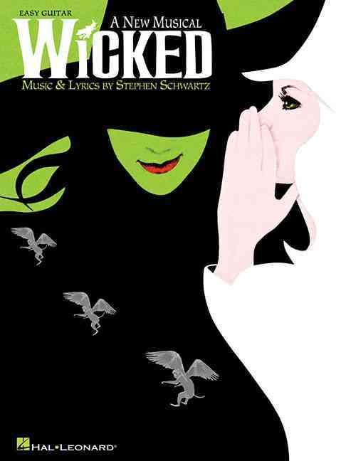 Produktbild: Wicked for Easy Guitar with Tab by Stephen Schwartz Broadway Guitar Tablature and Sheet Music for Beginner Guitarists Guitar Tab Arrangements for Practice and Performance Wicked Guitar Music Book