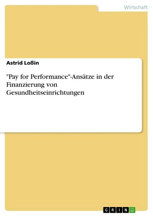 Produktbild: "Pay for Performance"-Ans&auml;tze in der Finanzierung von Gesundheitseinrichtungen