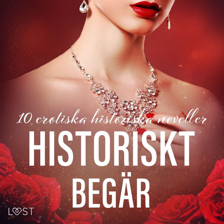 Produktbild: Historiskt beg&auml;r: 10 erotiska historiska noveller