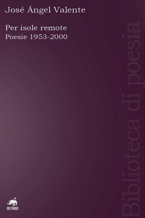 Produktbild: Per isole remote. Poesie (1953-2000). Testo spagnolo a fronte