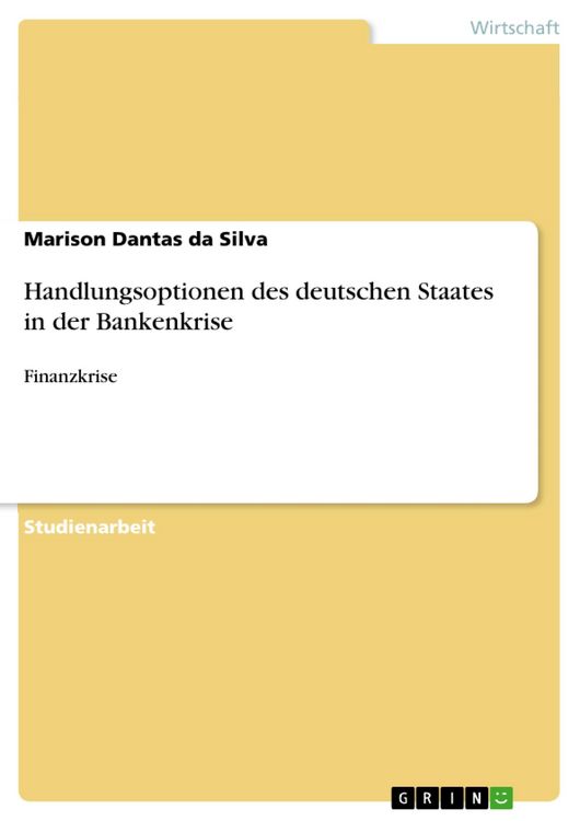 Produktbild: Handlungsoptionen des deutschen Staates in der Bankenkrise