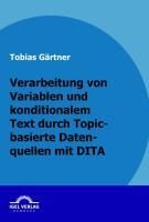 Produktbild: Verarbeitung von Variablen und konditionalen Text durch Topic-basierte Datenquellen mit DITA