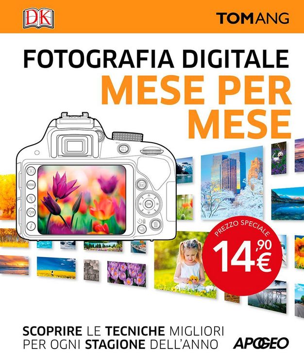 Produktbild: Fotografia digitale. Mese per mese. Scoprire le tecniche migliori per ogni stagione dell'anno