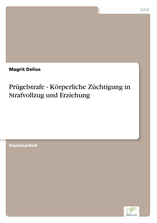 Produktbild: Pr&uuml;gelstrafe - K&ouml;rperliche Z&uuml;chtigung in Strafvollzug und Erziehung
