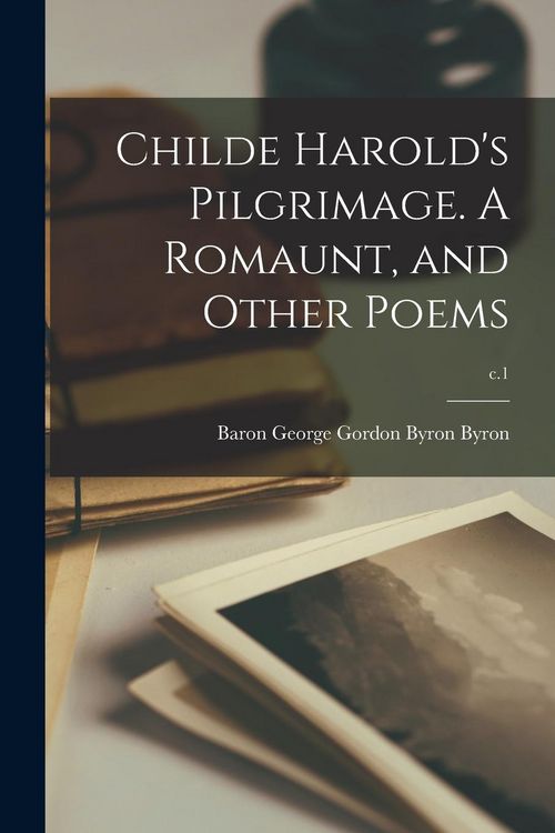 Produktbild: Childe Harold's Pilgrimage. A Romaunt, and Other Poems; c.1