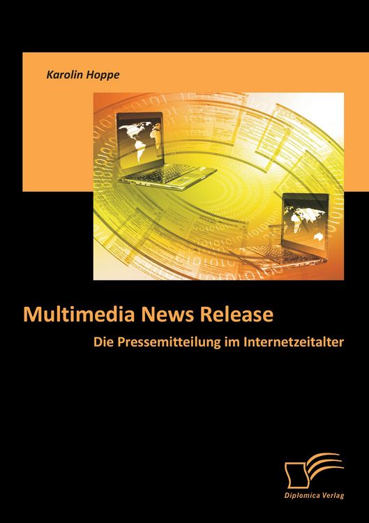 Produktbild: Multimedia News Release: Die Pressemitteilung im Internetzeitalter