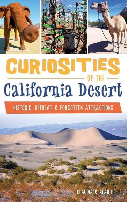 Produktbild: Curiosities of the California Desert: Historic, Offbeat & Forgotten Attractions