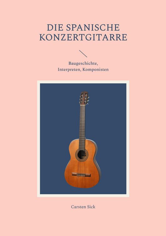 Produktbild: Die spanische Konzertgitarre