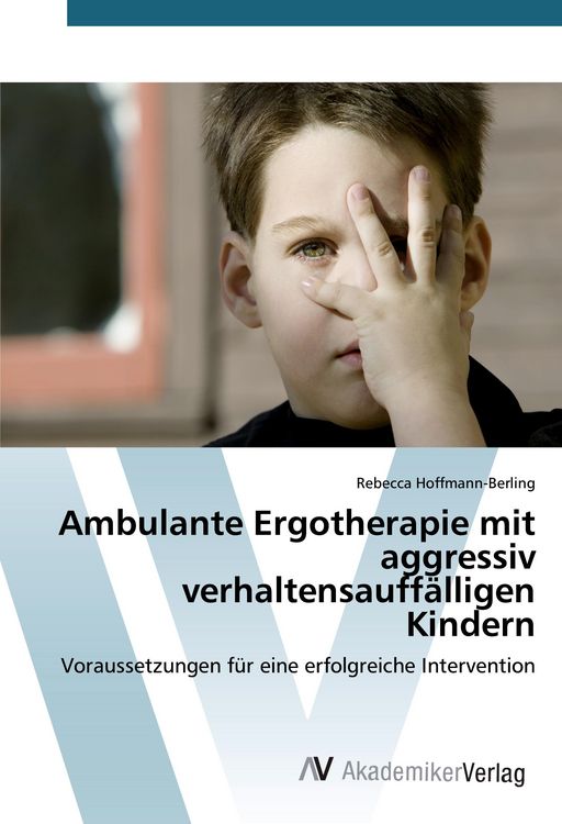 Produktbild: Ambulante Ergotherapie mit aggressiv verhaltensauff&auml;lligen Kindern
