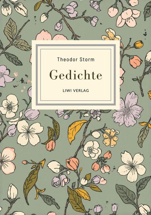 Produktbild: Theodor Storm: Gedichte. Vollst&auml;ndige Neuausgabe