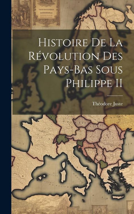 Produktbild: Histoire De La R&eacute;volution Des Pays-Bas Sous Philippe II