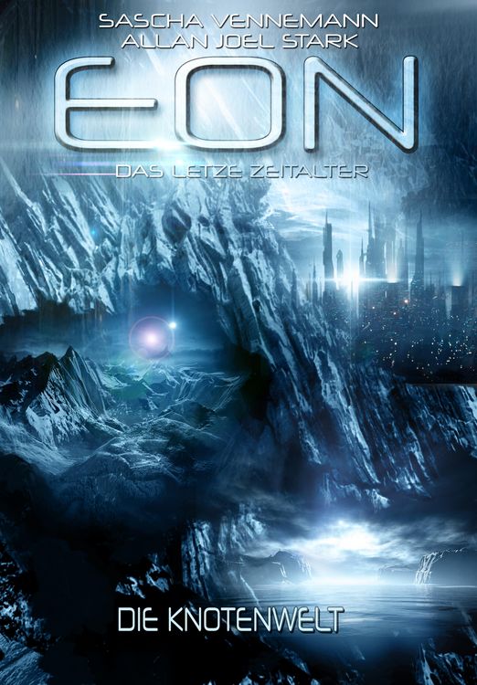 Produktbild: Eon - Das letzte Zeitalter, Band 5: Die Knotenwelt (Science Fiction)