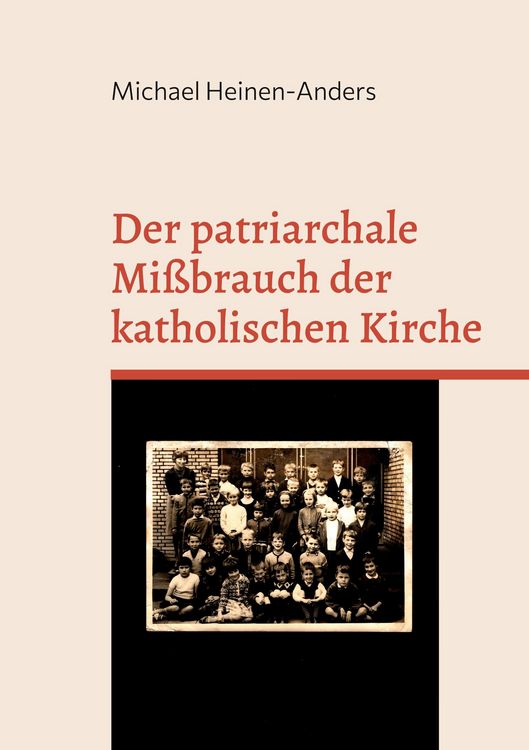 Produktbild: Der patriarchale Mi&szlig;brauch der katholischen Kirche