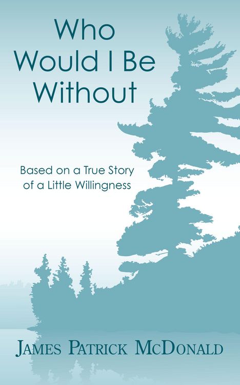 Produktbild: Who Would I Be Without: Based On a True Story of a Little Willingness