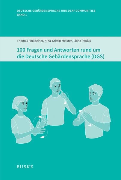 Produktbild: 100 Fragen und Antworten rund um die Deutsche Geb&auml;rdensprache (DGS)