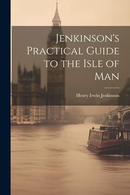 Produktbild: Jenkinson's Practical Guide to the Isle of Man