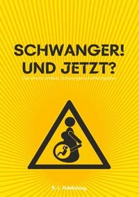 Produktbild: SCHWANGER! UND JETZT? | Der etwas andere Schwangerschaftsratgeber