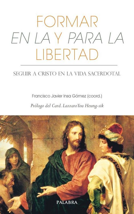 Produktbild: Formar en la y para la libertad : seguir a Cristo en la vida sacerdotal