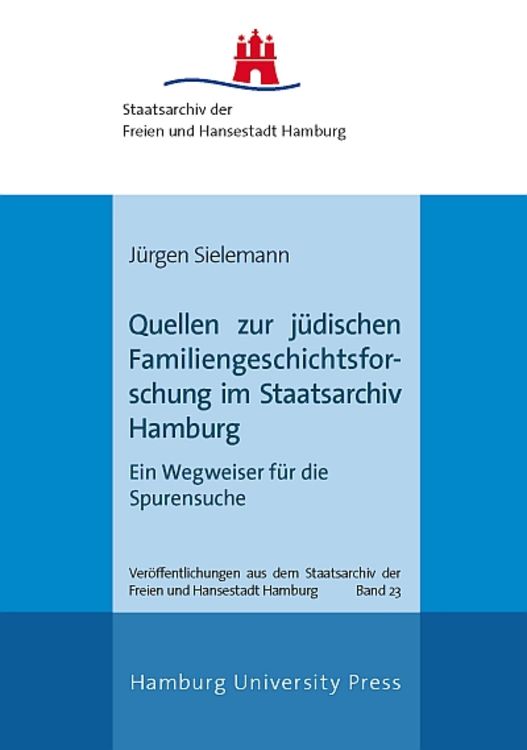 Produktbild: Quellen zur j&uuml;dischen Familiengeschichtsforschung im Staatsarchiv Hamburg