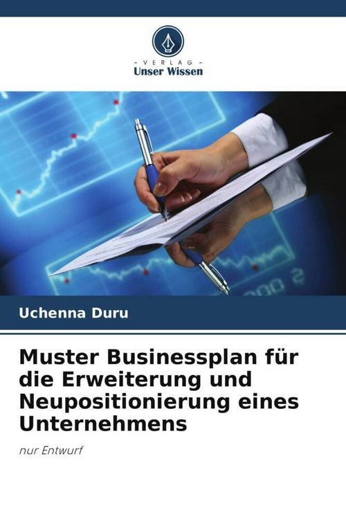 Produktbild: Muster Businessplan f&uuml;r die Erweiterung und Neupositionierung eines Unternehmens
