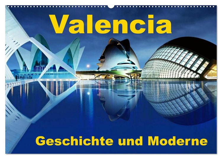 Produktbild: Valencia - Geschichte und Moderne (Wandkalender 2026 DIN A2 quer), CALVENDO Monatskalender