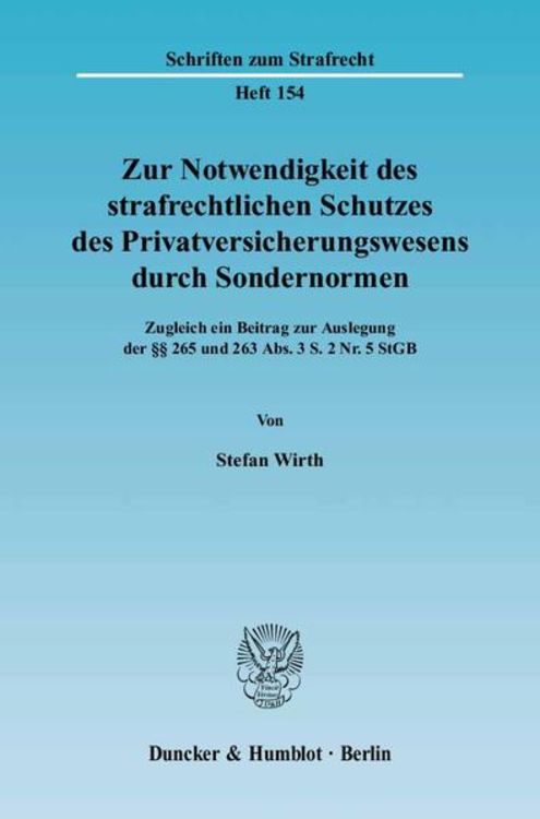 Produktbild: Zur Notwendigkeit des strafrechtlichen Schutzes des Privatversicherungswesens durch Sondernormen.