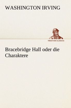 Produktbild: Bracebridge Hall oder die Charaktere