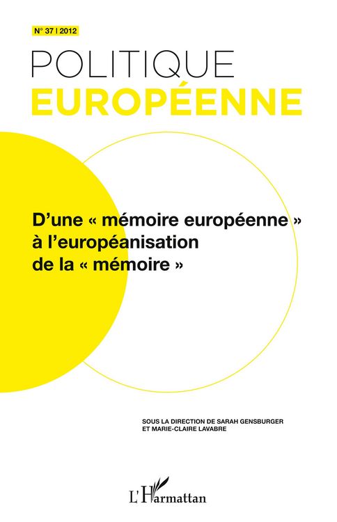 Produktbild: D'une "m&eacute;moire europ&eacute;enne" &agrave; l'europ&eacute;anisation de la "m&eacute;moire"