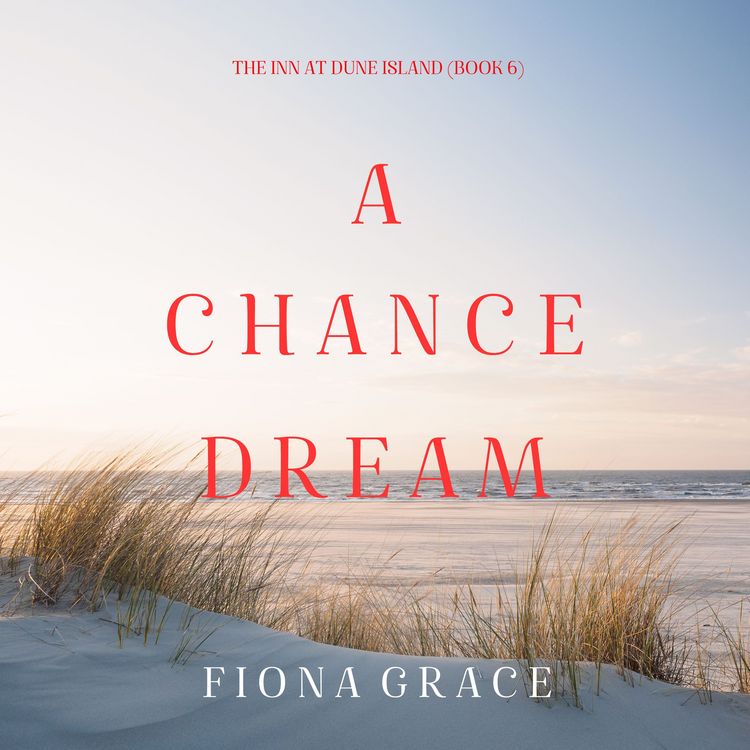 Produktbild: A Chance Dream (The Inn at Dune Island&mdash;Book Six)
