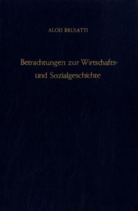Produktbild: Betrachtungen zur Wirtschafts- und Sozialgeschichte.