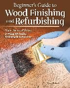 Produktbild: Master the Art of Wood Finishing and Refurbishing