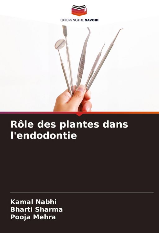 Produktbild: R&ocirc;le des plantes dans l'endodontie
